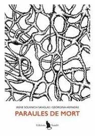PARAULES DE MORT | 9791399073539 | SOLANICH SANGLAS, IRENE/ARMADA`S, GEORGINA