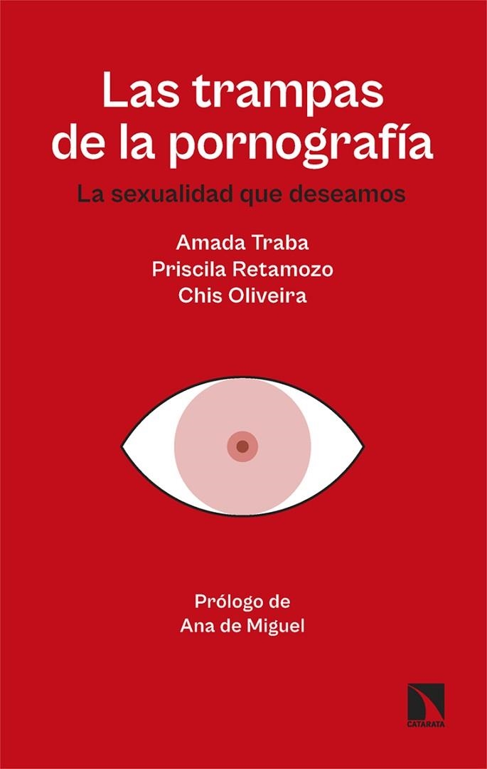 LAS TRAMPAS DE LA PORNOGRAFÍA | 9788410674066 | OLIVEIRA, CHIS/TRABA, AMADA/RETAMOZO, PRISCILA