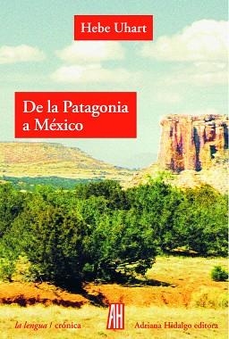 DE LA PATAGONIA A MEXICO | 9789873793493 | UHART, HEBE
