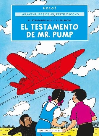 LAS AVENTURAS DE JO, ZETTE Y JOCKO 1. EL TESTAMENTO DE MR. PUMP | 9788410043602 | PROSPER REMI "HERGÉ", GEORGES