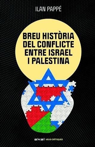 UNA BREU HISTÒRIA DEL CONFLICTE ENTRE ISRAEL I PALESTINA | 9788446057512 | PAPPE, ILAN