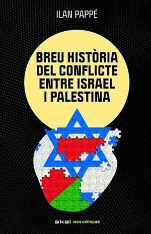 UNA BREU HISTÒRIA DEL CONFLICTE ENTRE ISRAEL I PALESTINA | 9788446057512 | PAPPE, ILAN