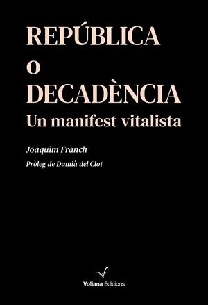 REPÚBLICA O DECADÈNCIA | 9791399031409 | FRANCH SABRIÀ, JOAQUIM