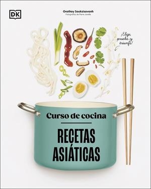 CURSO DE COCINA: RECETAS ASIÁTICAS | 9780241753446 | SOUKSISAVANH, ORATHAY