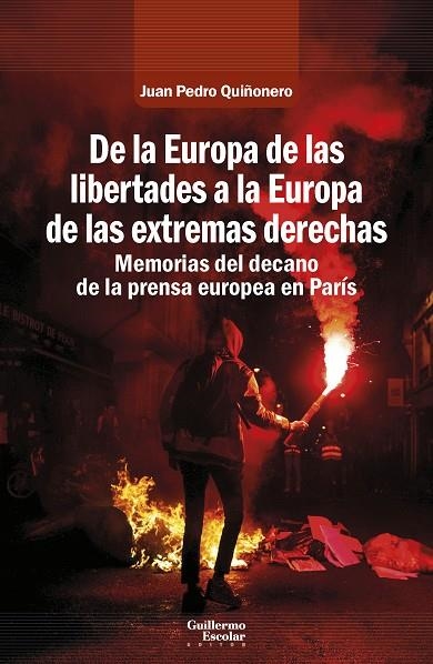 DE LA EUROPA DE LAS LIBERTADES A LA EUROPA DE LAS EXTREMAS DERECHAS | 9791387789190 | QUIÑONERO, JUAN PEDRO