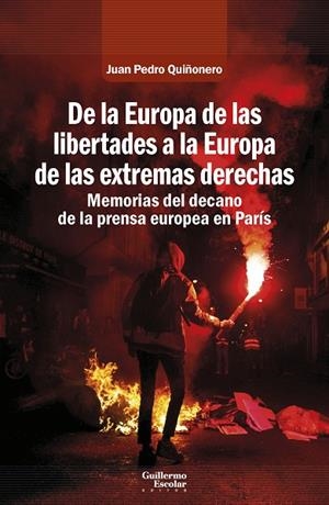 DE LA EUROPA DE LAS LIBERTADES A LA EUROPA DE LAS EXTREMAS DERECHAS | 9791387789190 | QUIÑONERO, JUAN PEDRO