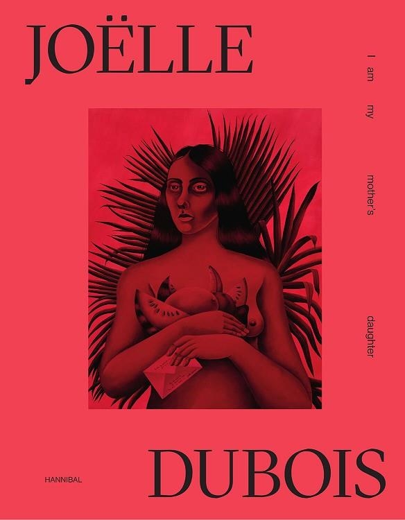 JOËLLE DUBOIS. I AM MY MOTHER?S DAUGHTER | 9789493416116 | DUBOIS, JOËLLE