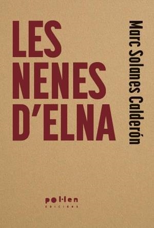 LES NENES D'ELNA | 9788410255951 | SOLANES CALDERÓN, MARC