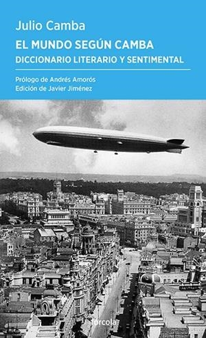EL MUNDO SEGÚN CAMBA | 9788419969293 | CAMBA, JULIO/JIMÉNEZ RUBIO, FRANCISCO JAVIER/AMORÓS, ANDRÉS