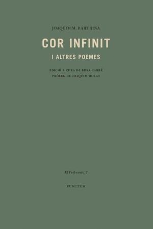 COR INFINIT I ALTRES POEMES | 9788493925253 | BARTRINA D'AIXEMÚS, JOAQUIM MARIA