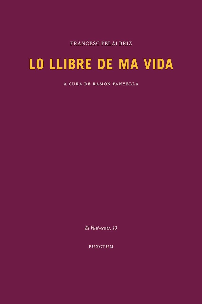 LO LLIBRE DE MA VIDA | 9788494579097 | PELAI BRIZ, FRANCESC