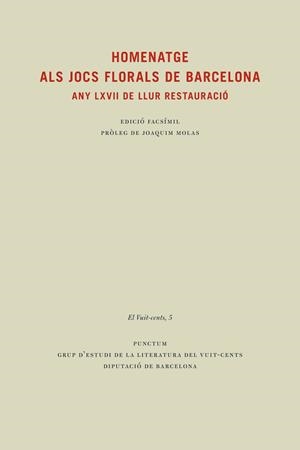 HOMENATGE ALS JOCS FLORALS DE BARCELONA | 9788493609474 | MOLAS, JOAQUIM (ED.)