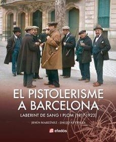 EL PISTOLERISME A BARCELONA (1917-1923) | 9788419736642 | REVELLES, DAVID/MARTÍNEZ, JESÚS