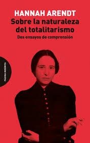 SOBRE LA NATURALEZA DEL TOTALITARISMO | 9788412985764 | ARENDT, HANNAH
