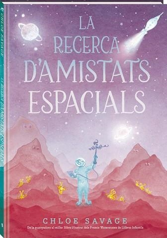 LA RECERCA D'AMISTATS ESPACIALS | 9788419913845 | SAVAGE, CHLOE