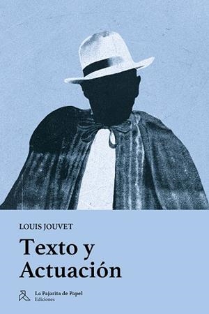 TEXTO Y ACTUACIÓN | 9791399097504 | JOUVET, LOUIS