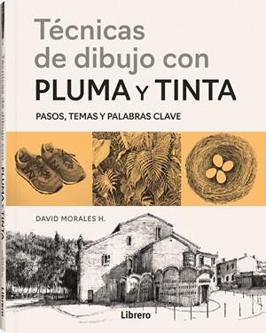 TECNICAS DE DIBUJO CON PLUMA Y TINTA | 9789464991352 | MORALES H., DAVID