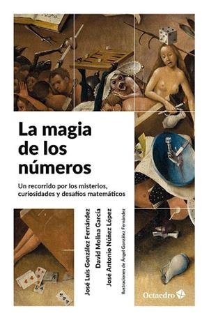 LA MAGIA DE LOS NÚMEROS | 9788410282933 | GONZÁLEZ FERNÁNDEZ, JOSÉ LUIS/MOLINA GARCÍA, DAVID/NÚÑEZ LÓPEZ, JOSÉ ANTONIO