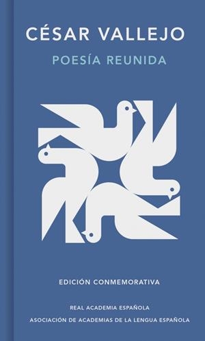 POESÍA REUNIDA (EDICIÓN CONMEMORATIVA DE LA RAE Y LA ASALE) | 9788410299740 | VALLEJO, CÉSAR