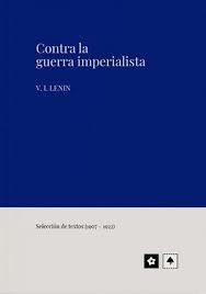 CONTRA LA GUERRA IMPERIALISTA | 9788412934939 | ILICH ULIÁNOV "LENIN?", VLADÍMIR