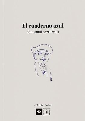 EL CUADERNO AZUL | 98841234915 | EMMANUIL KAZAKEVICH
