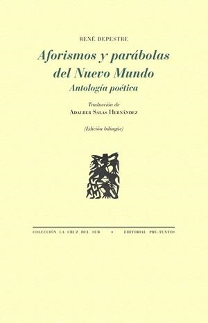AFORISMOS Y PARÁBOLAS DEL NUEVO MUNDO | 9788410309296 | RENÉ DEPESTRE