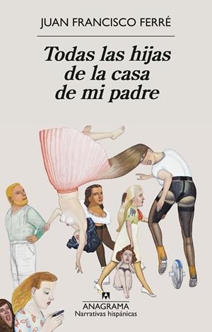 TODAS LAS HIJAS DE LA CASA DE MI PADRE | 9788433947932 | FERRÉ, JUAN FRANCISCO