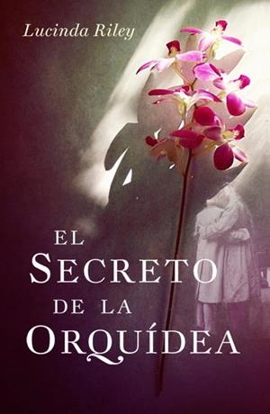 EL SECRETO DE LA ORQUIDEA | 9788401339394 | RILEY
