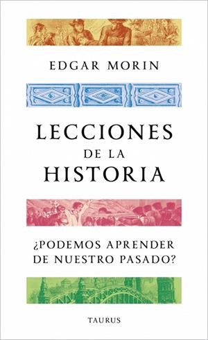 LECCIONES DE LA HISTORIA | 9788430624188 | MORIN, EDGAR