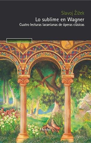 LO SUBLIME EN WAGNER | 9788425451911 | ZIZEK, SLAVOJ/SEGURÓ MENDLEWICZ, MIQUEL