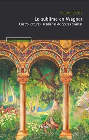 LO SUBLIME EN WAGNER | 9788425451911 | ZIZEK, SLAVOJ/SEGURÓ MENDLEWICZ, MIQUEL