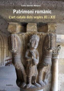 PATRIMONI ROMÀNIC | 9788410211063 | SÁNCHEZ MÁRQUEZ, CARLES