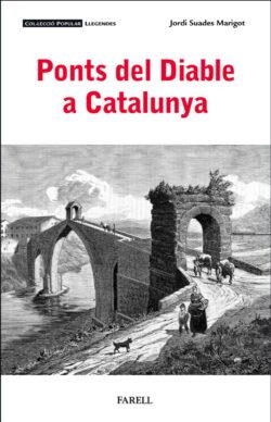 PONTS DEL DIABLE A CATALUNYA | 9788410211094 | JORDI SUADES MARIGOT