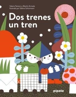 DOS TRENES UN TREN | 9789878969565 | SCHURMANN,SABINA