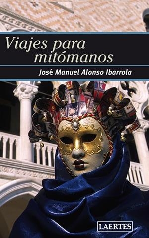 VIAJES PARA MITOMANOS | 9788475847702 | IBARROLA