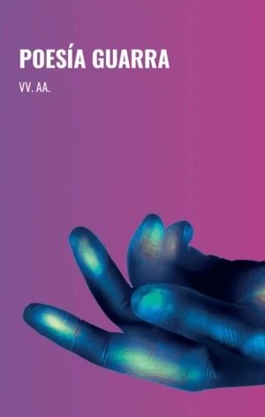 POESÍA GUARRA | 9788412935851 | VARIOS AUTORES