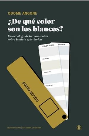 ¿DE QUÉ COLOR SON LOS BLANCOS? | 9791387639266 | ANGONE, ODOME
