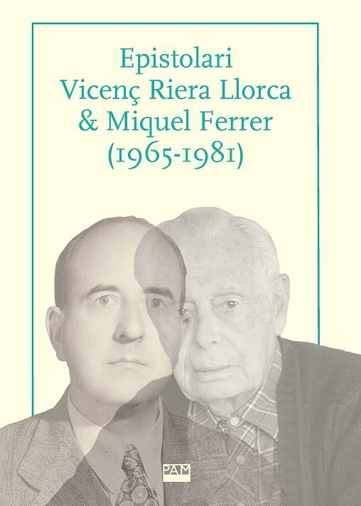 EPISTOLARI VICENÇ RIERA LLORCA & MIQUEL FERRER (1965-1981) | 9788491913825 | FERRER COSTA, JOSEP/PUJADAS I MARQUÈS, JOAN