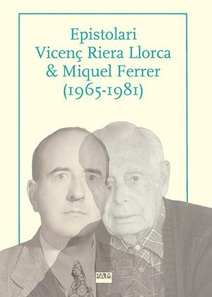 EPISTOLARI VICENÇ RIERA LLORCA & MIQUEL FERRER (1965-1981) | 9788491913825 | FERRER COSTA, JOSEP/PUJADAS I MARQUÈS, JOAN