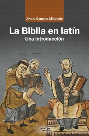 LA BIBLIA EN LATÍN | 9788419782823 | CANCELA CILLERUELO, ÁLVARO