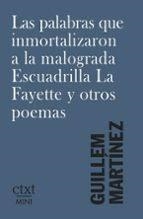 LAS PALABRAS QUE INMORTALIZARON A LA MALOGRADA ESCUADRILLA LA FAYETTE Y OTROS PO | 9791399041729 | MARTÍNEZ, GUILLEM