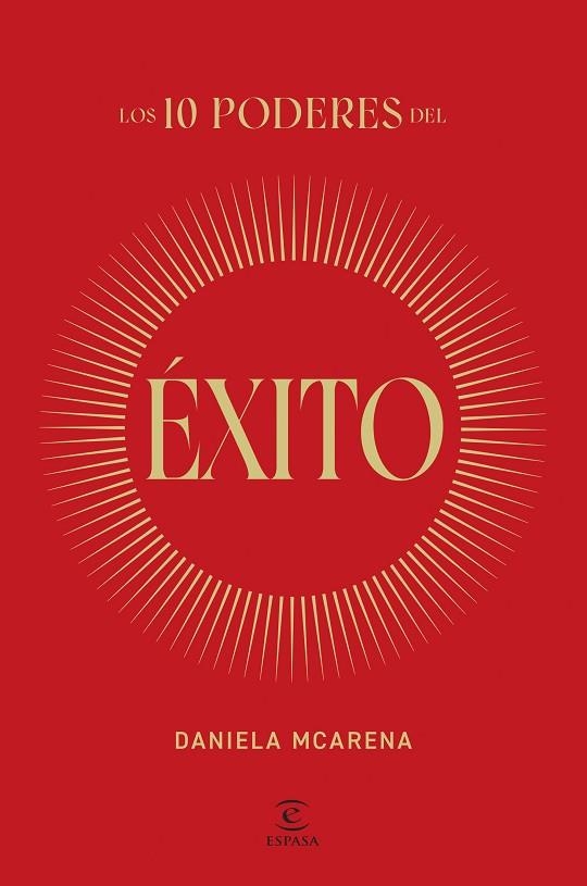 LOS 10 PODERES DEL ÉXITO | 9788467077940 | MCARENA, DANIELA