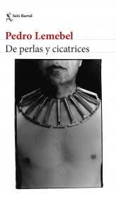 DE PERLAS Y CICATRICES | 9789878319452 | LEMEBEL, PEDRO