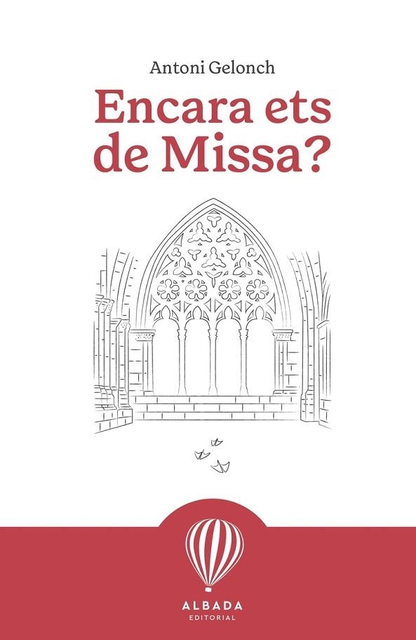 ENCARA ETS DE MISSA | 9791399084214 | GELONCH I VILADEGUT, ANTONI