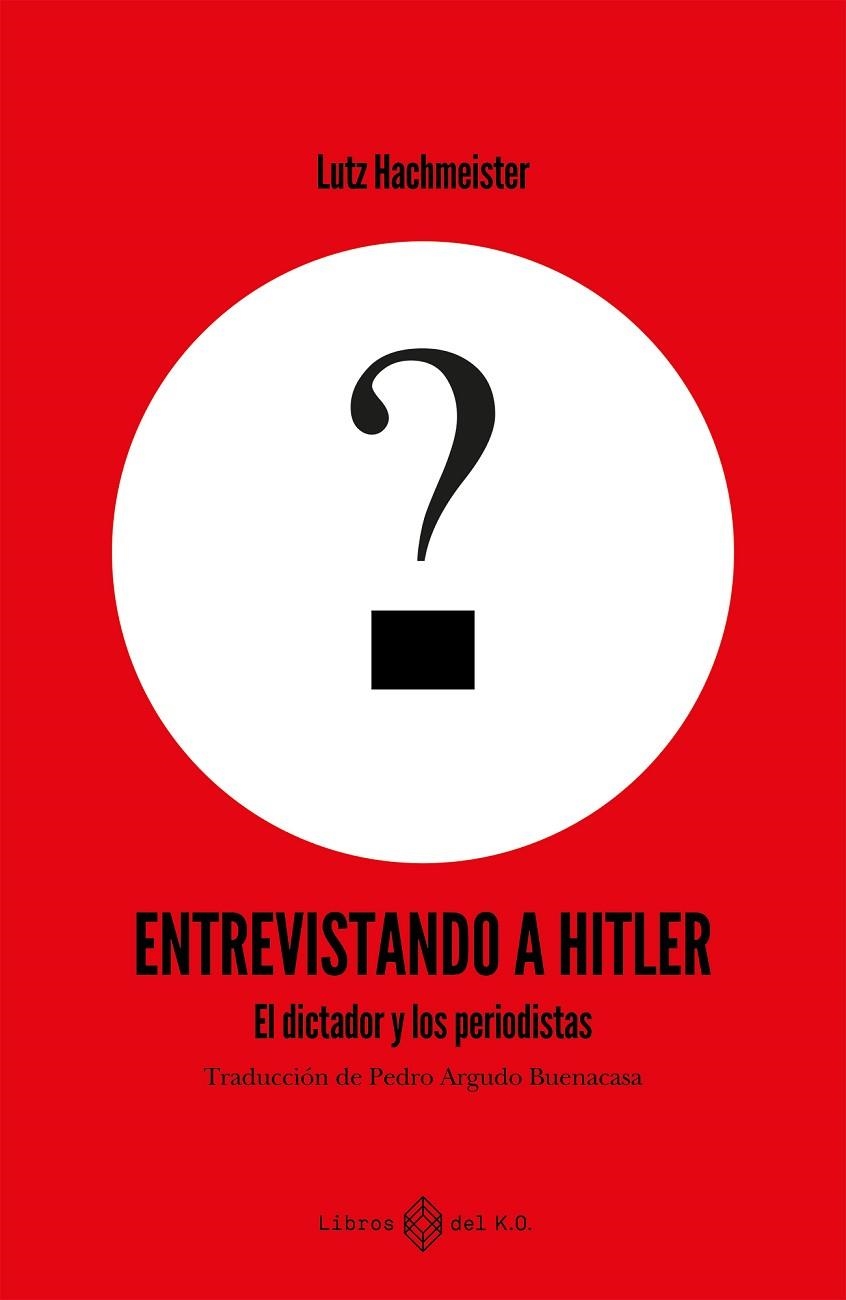 ENTREVISTANDO A HITLER | 9791387839161 | HACHMEISTER, LUTZ