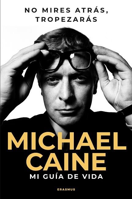 NO MIRES ATRÁS, TROPEZARÁS | 9788410199088 | MICHAEL CAINE