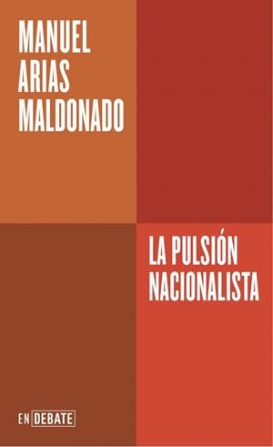 LA PULSIÓN NACIONALISTA (SERIE ENDEBATE) | 9788410433717 | ARIAS MALDONADO, MANUEL