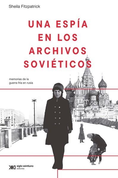 UNA ESPÍA EN LOS ARCHIVOS SOVIETICOS | 9788432321740 | FITZPATRICK, SHEILA