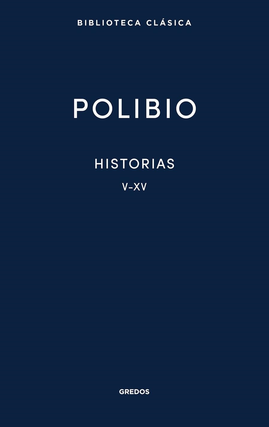 HISTORIAS. LIBROS V-XV | 9788424941253 | POLIBIO
