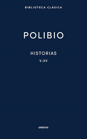 HISTORIAS. LIBROS V-XV | 9788424941253 | POLIBIO